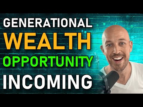 🔵 The opportunity that is coming will be GENERATIONAL WEALTH CREATING