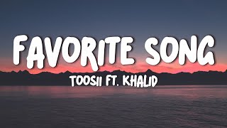 Toosii - Favorite Song (Lyrics)