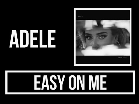 ADELE - EASY ON ME LYRICS