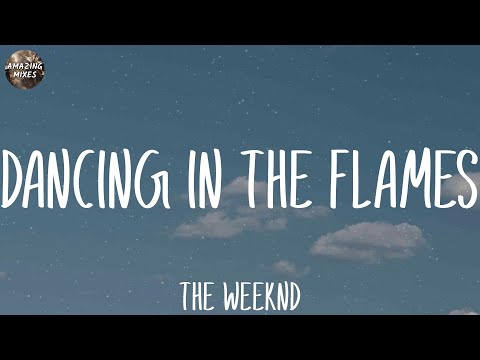 The Weeknd - Dancing In The Flames (Lyrics)