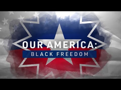 Our America: Black Freedom | Official Trailer