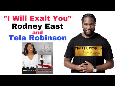 I Will Exalt You | Performed by Rodney East & Tela Robinson-Jackson