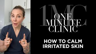 Dermatologist explains how to calm irritated skin