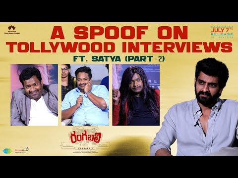 A Spoof on Tollywood Interviews ft. Satya PART-2 | Naga Shaurya | #Rangabali In Cinemas July 7th