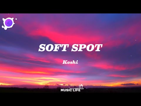 Keshi - Soft Spot (Lyrics)