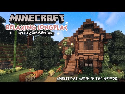 Minecraft Relaxing Longplay - Christmas Cabin In The Woods [With Commentary] ❄️ (1.20) ♡