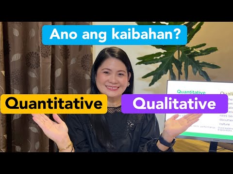 Quantitative vs. Qualitative Research - Ano ang kaibahan?