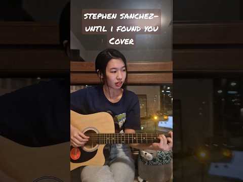 Stephen Sanchez-Until I Found You cover #guitar #cover #shorts #acoustic