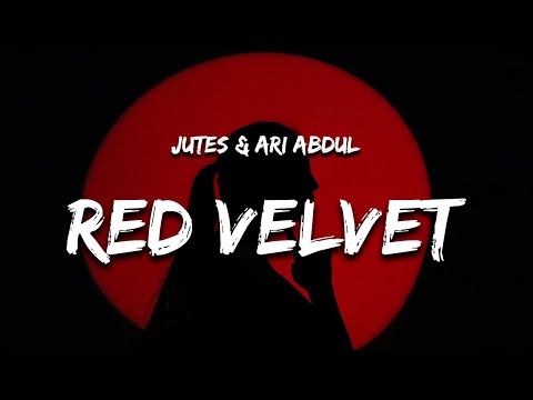 Red Velvet - Jutes, Ari Abdul (Lyrics)