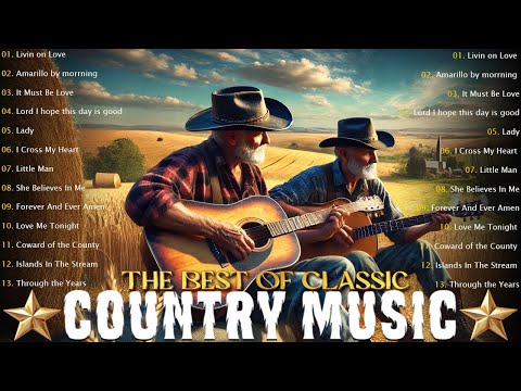 Best Country Hits Ever – Greatest Hits Oldies Classic Country Songs - Country Music Hits Playlist