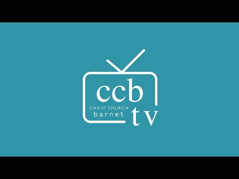 CCBARNET.TV - 9:00am Morning Service on Sunday 8th September #CCBARNET | Christ Church Barnet