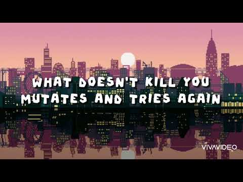 What Doesn't Kill You Mutates And Tries Again - iamnotshane (lyrics)