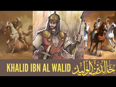 The Warrior who Defeated Roman and Persian Armies: Khalid Ibn Al Walid خالد بن الوليد