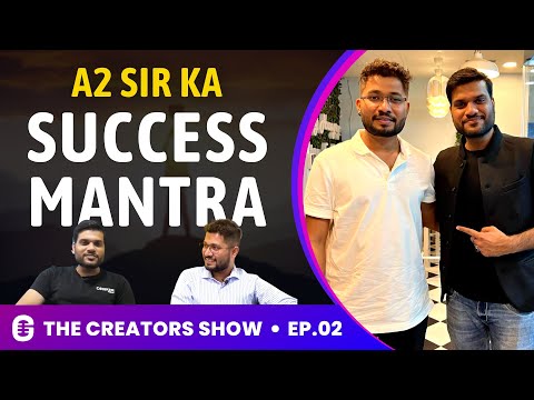 A2 Sir से सिखो की Start-Up कैसे बनाते है | Ft. Arvind Arora | The Creators Show Ep. 02