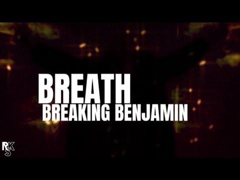 Breaking Benjamin - Breath (Unofficial Lyric Video)