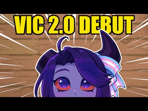 [VOD] ‼️Vic 2.0 Debut ‼️ New MODE, EMOTES, TTS MASCOT, AND MORE!