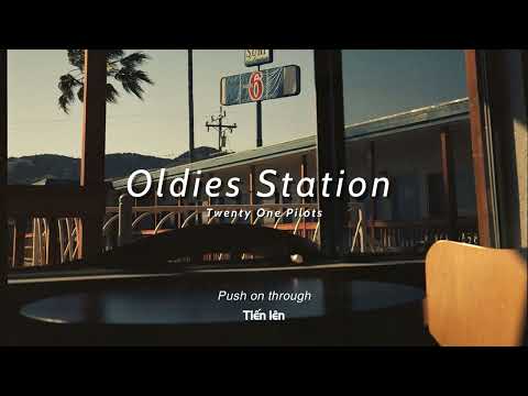 Vietsub | Oldies Station - Twenty One Pilots | Lyrics Video