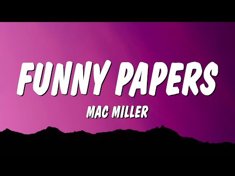 Mac Miller - Funny Papers (Lyrics)