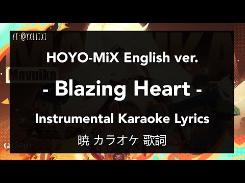 Blazing Heart EN ver. - HOYO-MiX | Instrumental English Lyrics - Karaoke Off Vocal Genshin Impact