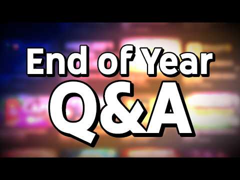 End of Year Q&A - Last Video of 2024