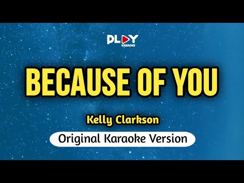 Kelly Clarkson - Because Of You (Karaoke Version)