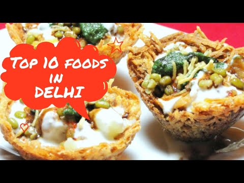 Top 10 Famous Dishes in Delhi | Best foods in India