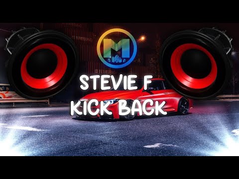 Stevie F - Kick back [BassBoosted]