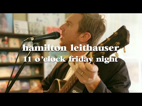 Hamilton Leithauser - 11 O'Clock Friday Night (Live @ LUNA music)