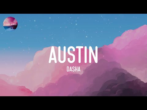 Dasha - Austin (Lyrics)