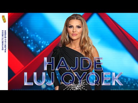 Shyhrete Reka - Hajde luj qyqek (Official Video) 2025