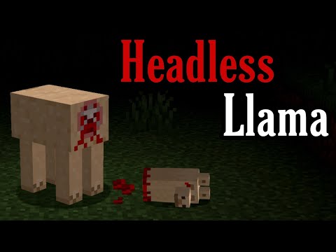 If you ever see a Llama with no head, Delete your Minecraft! (Minecraft Creepypasta)