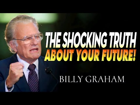 The Shocking Truth About Your Future 😲 | Billy Graham’s Powerful Warning!