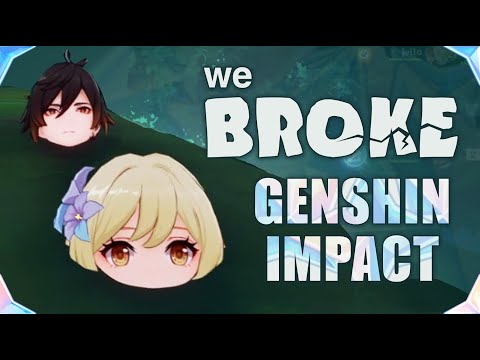 We Broke Genshin Impact