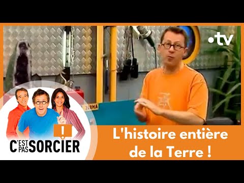 L'histoire entière de la Terre ! - C'est pas sorcier