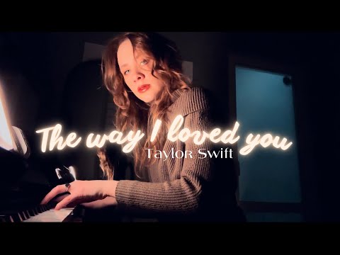 The way I loved you from The Summer I Turned Pretty (Taylor Swift)