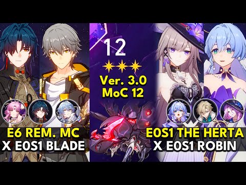 E6 Remembrance MC x Blade & E0S1 The Herta x Robin | Memory of Chaos Floor 12 3 Stars | Honkai