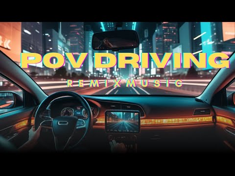 Night Drive Home | Chill Remix Music Mix | POV Driving Vibes