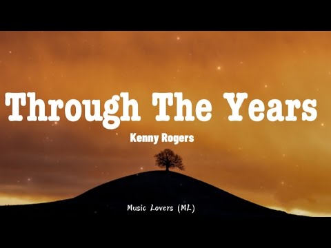 Kenny Rogers - Through The Years (Lyrics)