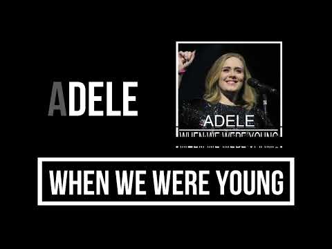 Adele - When We Were Young Lyrics