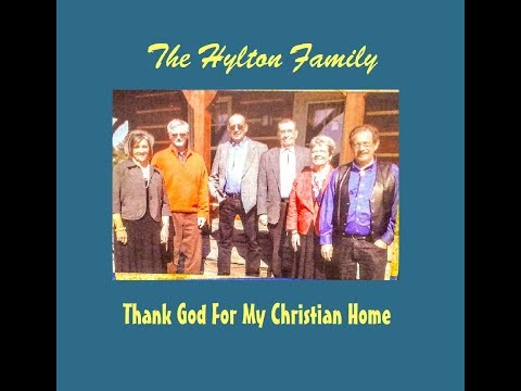 The Hylton Family: Thank God For My Christian Home (2013) complete album/country gospel