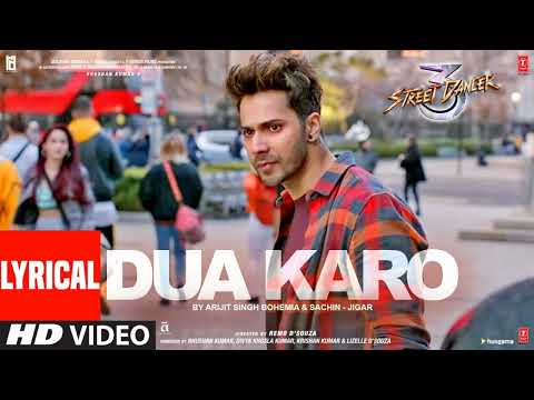 LYRICAL: "Dua Karo" | Street Dancer 3D | Varun D,Shraddha K | Arijit Singh, Bohemia, Sachin- Jigar