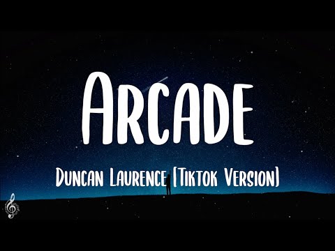 Duncan Laurence - Arcade (Lyrics) | Tiktok Version