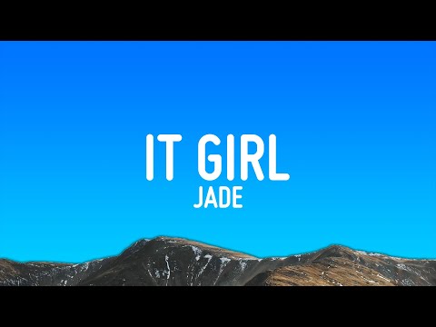 JADE - IT girl (Lyrics)