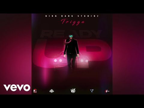 Trigga - Ready Up (Audio)