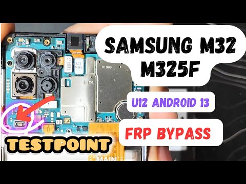 Samsung M32 M325f U12 android 13 testpoint frp bypass