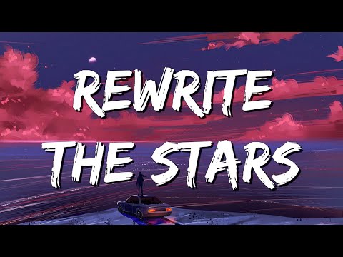 Rewrite The Stars - James Arthur (Lyrics) || jaymes Young, Ed Sheeran... (MixLyrics)