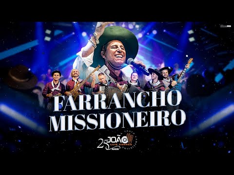 FARRANCHO MISSIONEIRO - João Luiz Corrêa & Grupo Campeirismo ( DVD 25 anos) 4k 2024