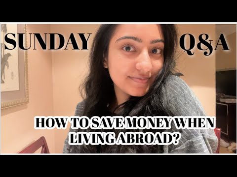 how to save money when living abroad? | SUNDAY Q&A