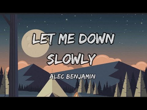 Alec Benjamin - Let Me Down Slowly(Lyrics)