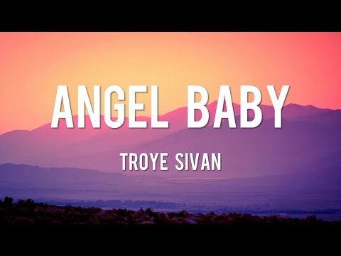 Angel Baby - Troye Sivan [Lyrics] | Ava Max, Ruth B, Taylor Swift